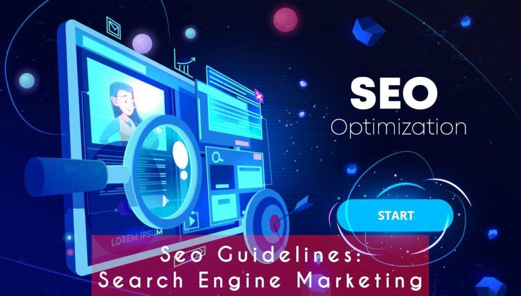 Seo Guidelines: Search Engine Marketing
